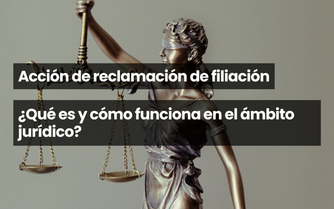 Acción de reclamación de filiación