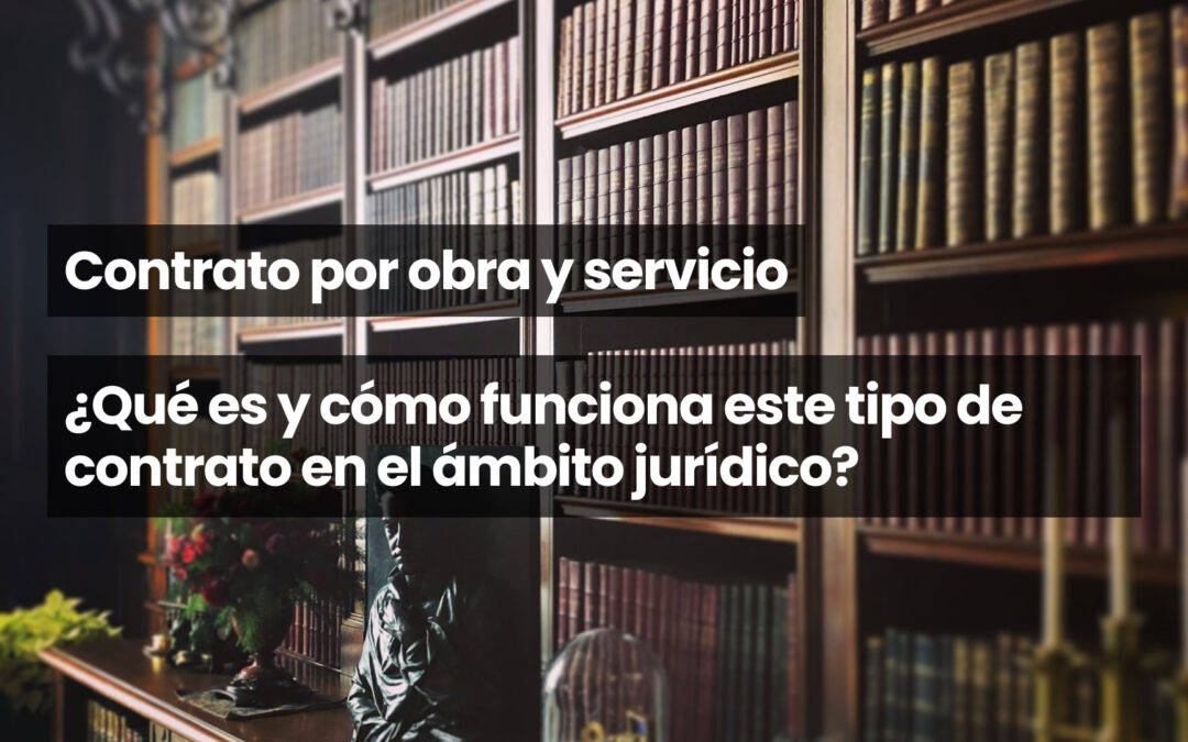 Contrato por obra y servicio