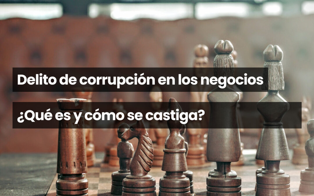 Delito de corrupción en los negocios