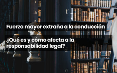 Fuerza mayor extraña a la conducción