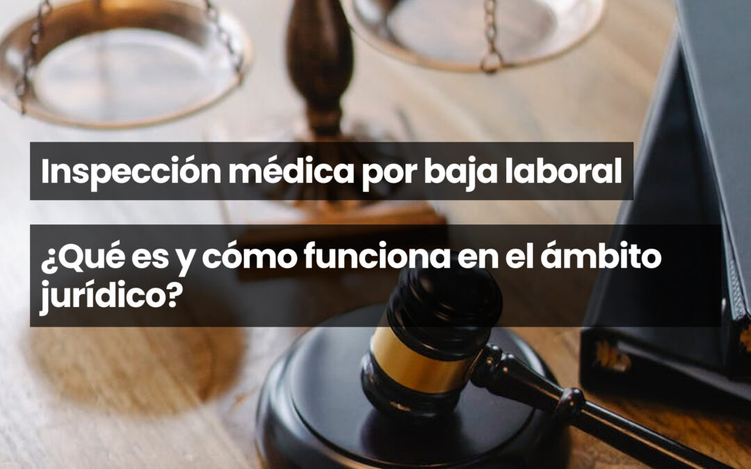 Inspección médica por baja laboral