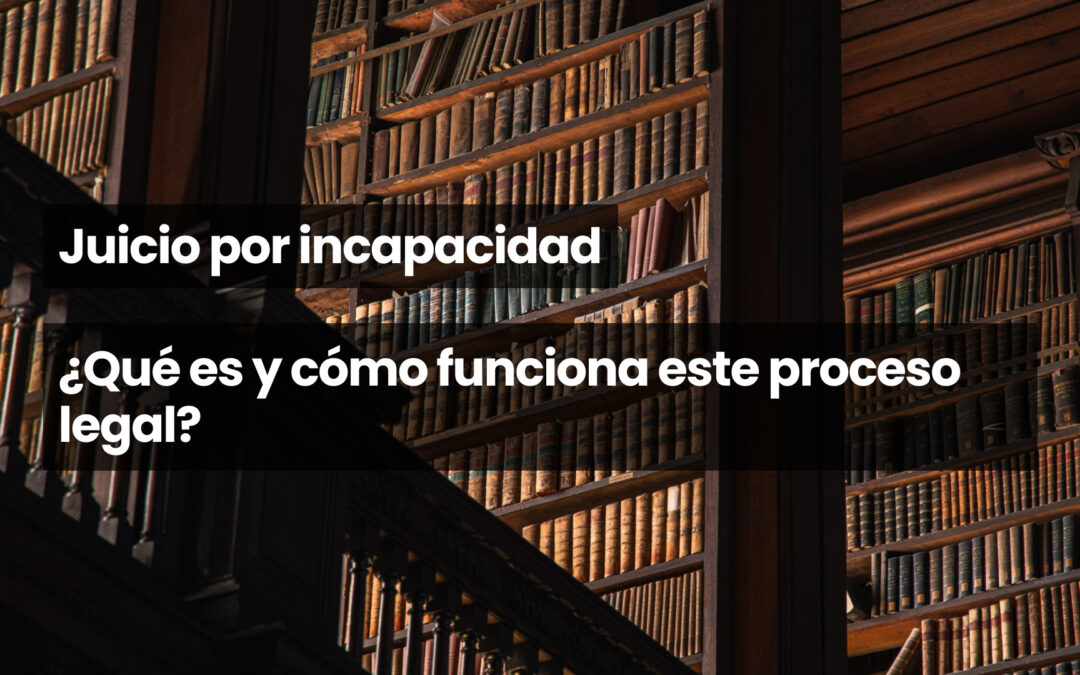 Juicio por incapacidad