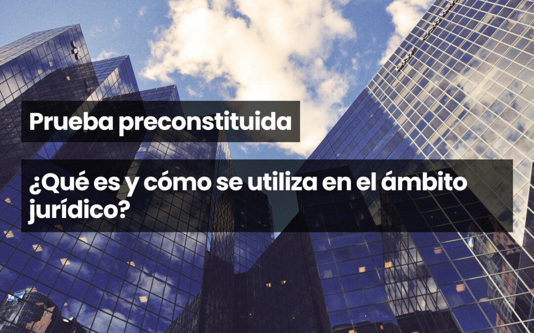 Prueba preconstituida