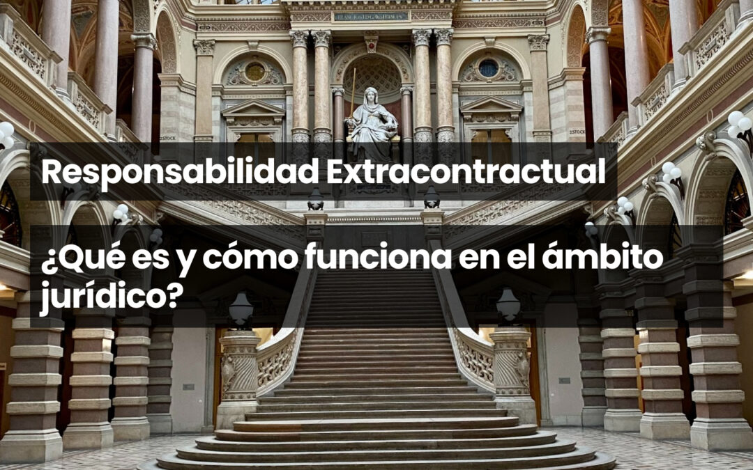 Responsabilidad extracontractual