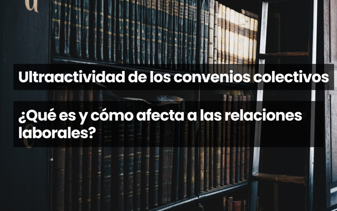 Ultraactividad de los convenios colectivos