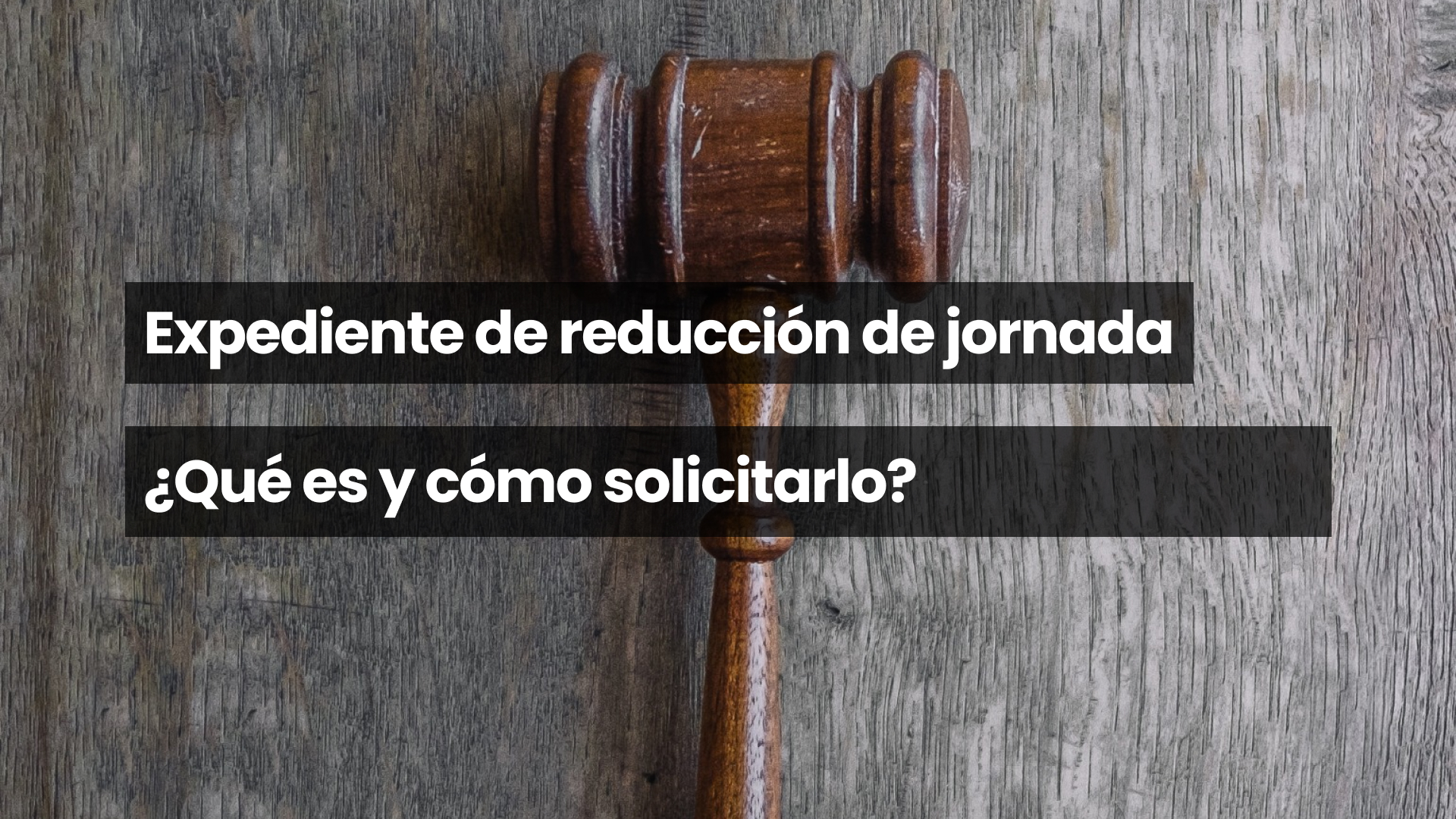 Expediente de reducción de jornada