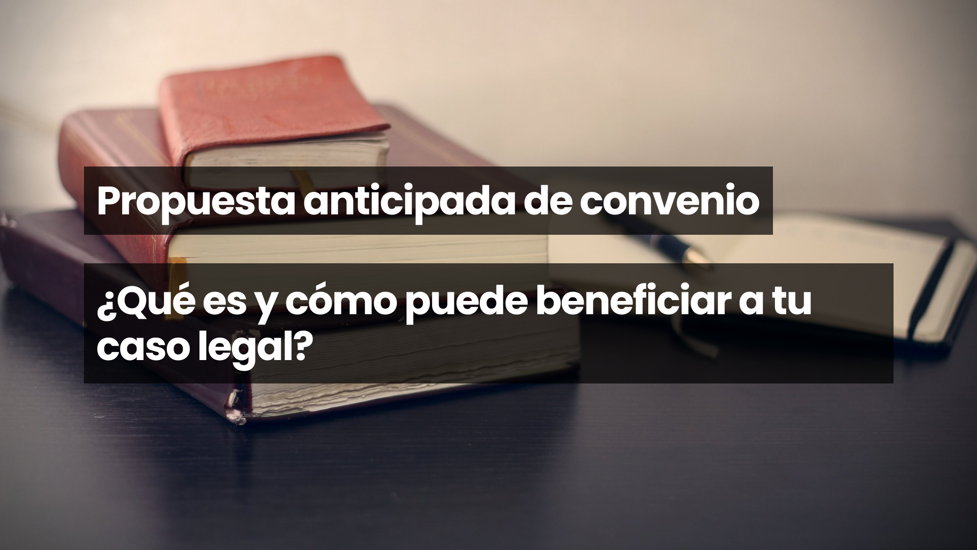 Propuesta anticipada de convenio
